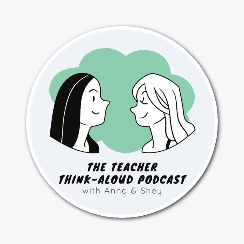 Teacher Think-Aloud Podcast Sticker